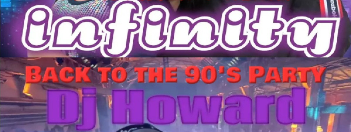 infinity & Dj Howard - Back To The 90's Party (Lørdag) (2024)